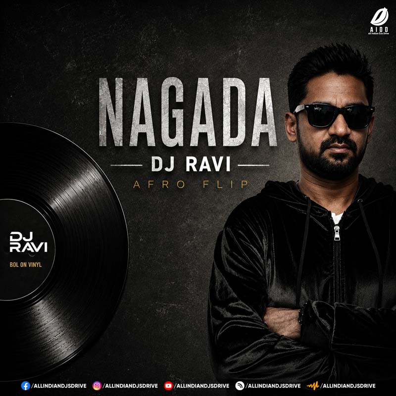 Nagada Nagada (Afro Flip) - DJ Ravi Nagada Nagada (Afro Flip) - DJ Ravi | Afro Vibes 2026