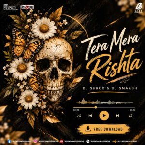 Tera Mera Rishta (Mashup) - DJ Shrox & DJ Smaash Tera Mera Rishta (Mashup 2026) - DJ Shrox & DJ Smaash