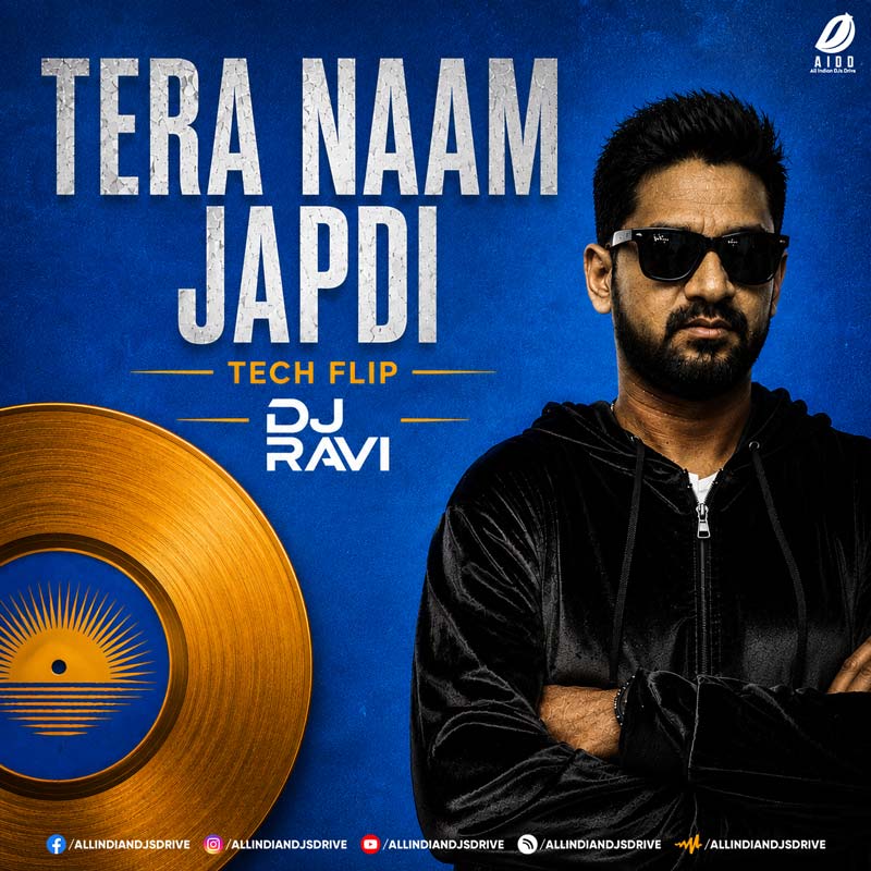 Tera Naam Japdi Phiran (Tech Flip) - DJ Ravi Tera Naam Japdi Phiran (Tech Flip) - DJ Ravi (Power Mix)