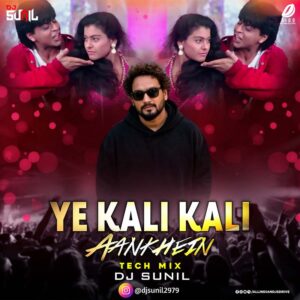 Yeh Kaali Kaali Aankhen (Remix 2026) - DJ Sunil (NEW)