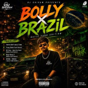Bolly X Brazil (Baile Funk Edition) - DJ Shivam Kolkata Bolly X Brazil (Baile Funk Edition) - DJ Shivam Kolkata