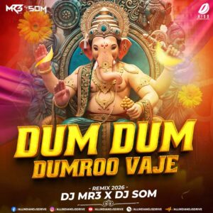 Dum Dum Damroo Vaje (Smashup 2026) - DJ MR3 & DJ SOM Dum Dum Damroo Vaje (Smashup 2026) - DJ MR3 & DJ SOM