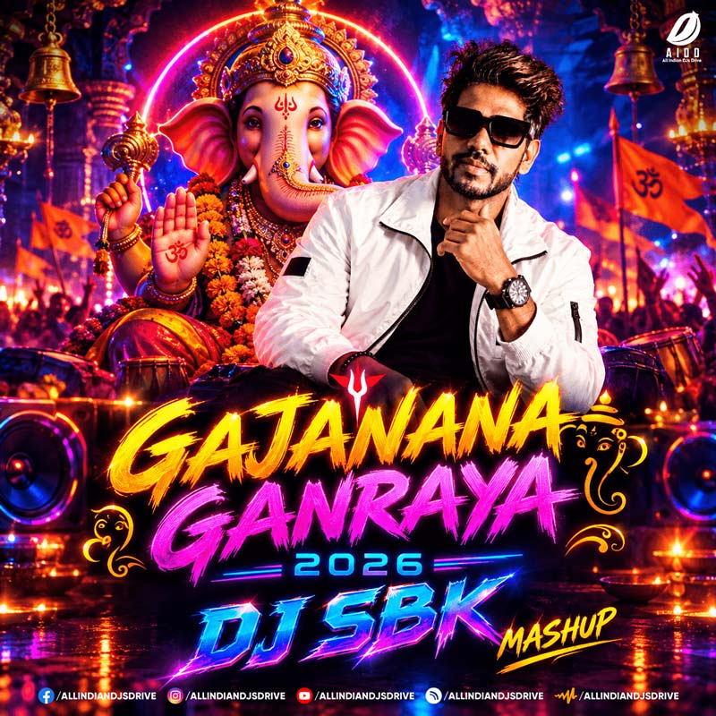 Gajanana Ganraya (Mashup 2026) - DJ SBK Gajanana Ganraya (Mashup 2026) - DJ SBK | Tech ViBE π₯