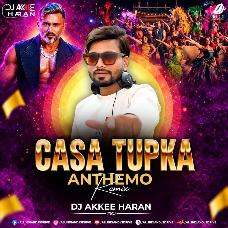 Casa Tupka Anthemo (Remix) - DJ Akkee Haran Casa Tupka Anthemo (Remix) - DJ Akkee Haran (FULL MP3)