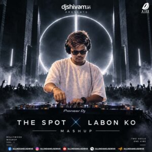 The Spot X Labon Ko (Techno Mashup) - DJ Shivam Kolkata The Spot X Labon Ko (Techno Mashup) - DJ Shivam Kolkata